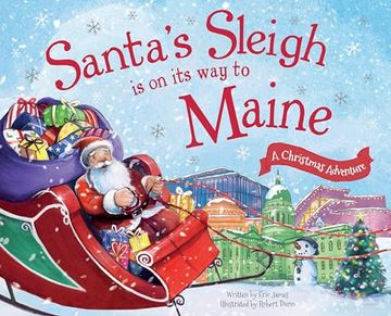 portada Santa's Sleigh Is on Its Way to Maine: A Christmas Adventure (en Inglés)