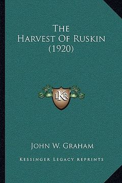 portada the harvest of ruskin (1920)