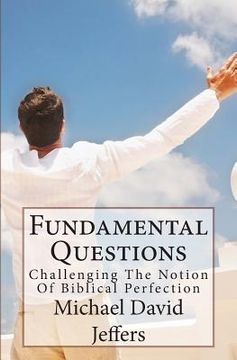 portada Fundamental Questions: A Biblical Challenge to Biblical Perfection (en Inglés)