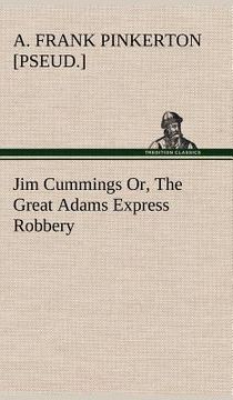 portada jim cummings or, the great adams express robbery (en Inglés)