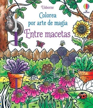 portada Entre Macetas (Colorea por Arte de Magia) (in Spanish)