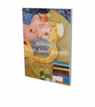 portada Nicole Eisenman und die Modernen: Köpfe, Küsse, Kämpfe (en Alemán)