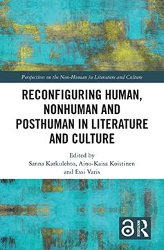 portada Reconfiguring Human, Nonhuman and Posthuman in Literature and Culture (Perspectives on the Non-Human in Literature and Culture) 