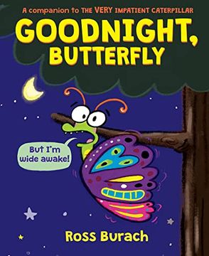 portada Goodnight, Butterfly (a Very Impatient Caterpillar Book) (in English)