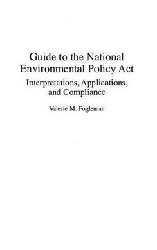 portada Guide to the National Environmental Policy Act: Interpretations, Applications, and Compliance (Bibliographies and Indexes in)