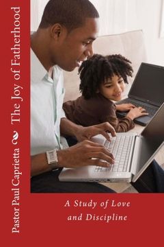 portada The Joy of Fatherhood: A study of Love and Discipline