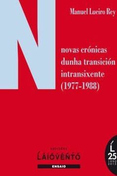 portada Novas crÓnicas dunha transiciÓn intransixente (1977-1988)