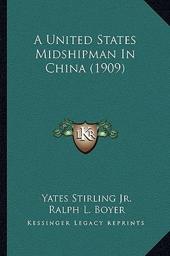 portada a united states midshipman in china (1909) (en Inglés)