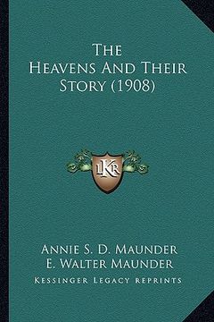 portada the heavens and their story (1908) the heavens and their story (1908) (en Inglés)