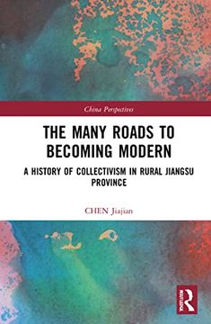 portada The Many Roads to Becoming Modern (China Perspectives) 