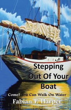 portada Stepping Out Of Your Boat: Revised Edition (en Inglés)