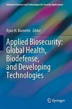 portada Applied Biosecurity: Global Health, Biodefense, and Developing Technologies (en Inglés)