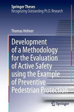 portada Development of a Methodology for the Evaluation of Active Safety Using the Example of Preventive Pedestrian Protection