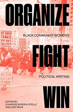 portada Organize, Fight, Win: Black Communist Women&#39; S Political Writing (libro en Inglés)