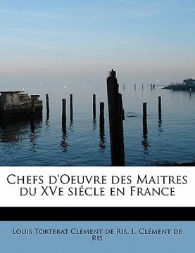 portada chefs d'oeuvre des maitres du xve si cle en france (en Inglés)