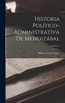 portada Historia Político-Administrativa de Mendizábal; Volume 2 (in Spanish)