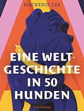 portada Eine Weltgeschichte in 50 Hunden (Suhrkamp Taschenbuch) (en Alemán)