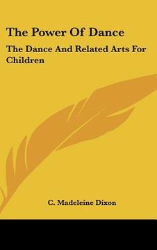 portada the power of dance: the dance and related arts for children (in English)