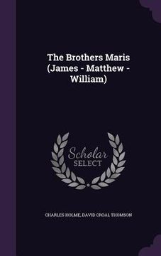 portada The Brothers Maris (James - Matthew - William) (en Inglés)