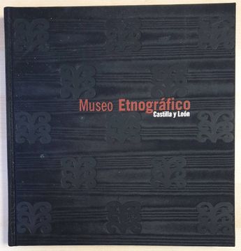 portada Museo Etnografico de Castilla y Leon, Zamora: Catalogo