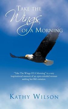 portada take the wings of a morning (en Inglés)