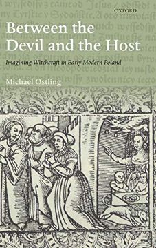 portada Between the Devil and the Host: Imagining Witchcraft in Early Modern Poland (The Past & Present Book Series) (en Inglés)