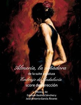 portada Almeria, la sonadora - score: Suite andaluza - Embrujo de Andalucia - score de direccion (en Inglés)
