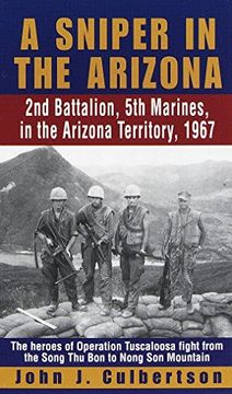 portada A Sniper in the Arizona: 2nd Battalion, 5th Marines in the Arizona Territory, 1967 (en Inglés)