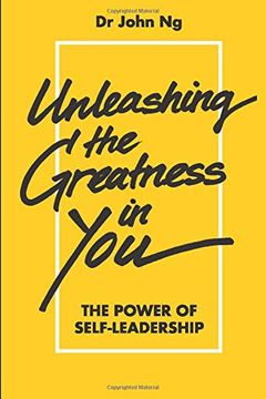 portada Unleashing the Greatness in You: The Power of Self-Leadership (en Inglés)