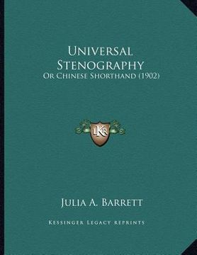 portada universal stenography: or chinese shorthand (1902) (in English)