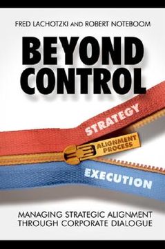 portada beyond control: managing strategic alignment through corporate dialogue