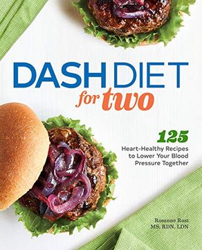 portada Dash Diet for Two: 125 Heart-Healthy Recipes to Lower Your Blood Pressure Together (en Inglés)