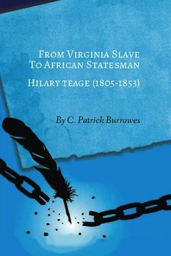 portada From Virginia Slave to African Statesman: Hilary Teage (1805-1853)