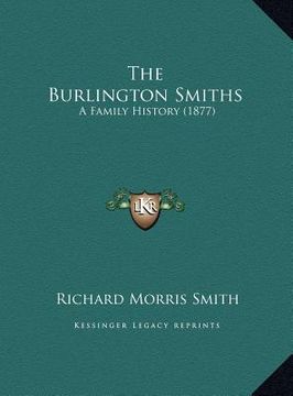 portada the burlington smiths the burlington smiths: a family history (1877) a family history (1877)