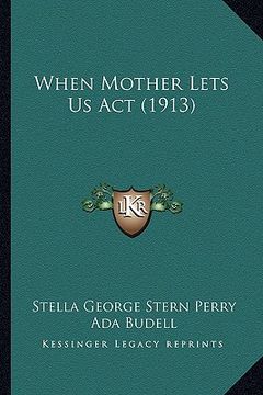 portada when mother lets us act (1913) (in English)