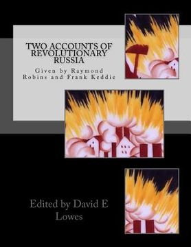 portada Two Accounts of Revolutionary Russia: by Raymond Robins and Frank Keddie (en Inglés)