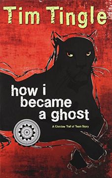 portada How I Became A Ghost — A Choctaw Trail of Tears Story (Book 1 in the How I Became A Ghost Series) (en Inglés)