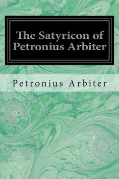 portada The Satyricon of Petronius Arbiter (in English)