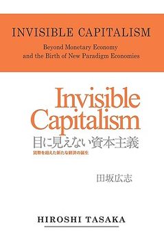 portada invisible capitalism. beyond monetary economy and the birth of new paradigm (en Inglés)
