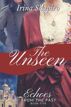 portada The Unseen (Echoes from the Past Book 5) (en Inglés)