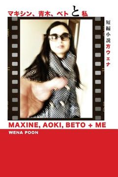 portada Maxine, Aoki, Beto & Me (en Inglés)
