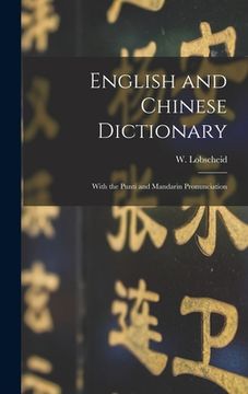 portada English and Chinese Dictionary: With the Punti and Mandarin Pronunciation (in English)