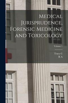 portada Medical Jurisprudence, Forensic Medicine and Toxicology; Volume 1 (en Inglés)