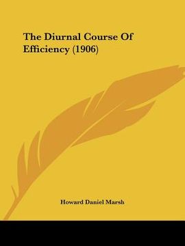 portada the diurnal course of efficiency (1906) (en Inglés)