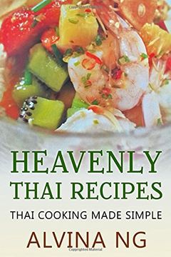 portada Heavenly Thai Recipes: Thai Cooking Made Simple