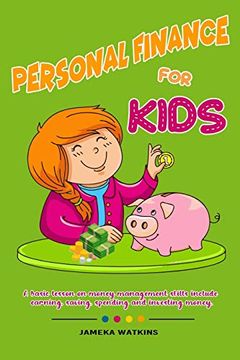 portada Personal Finance for Kids: A Basic Lesson on Money Management Skills Include Earning, Saving, Spending and Investing Money. (en Inglés)