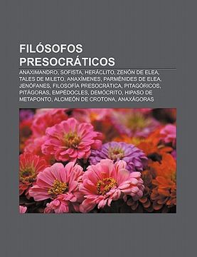 Comprar Fil Sofos Presocr Ticos: Anaximandro, Sofista, Her Clito, Zen N ...