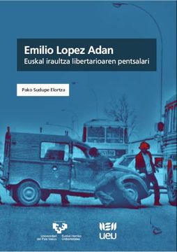 portada Emilio López Adán: Euskal Iraultza Libertarioaren Pentsalari (Ueu)