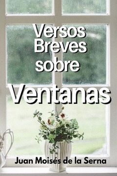 portada Versos Breves Sobre Ventanas (in Spanish)