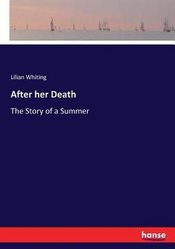 portada After her Death: The Story of a Summer (en Inglés)
